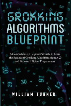 Libro Grokking Algorithm Blueprint: A Comprehensive Beginner's Guide to ...