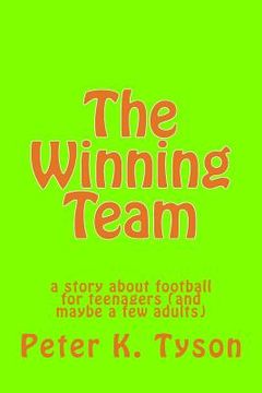 portada The Winning Team: a story about football for teenagers (and maybe a few adults) (en Inglés)