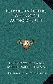 portada petrarch's letters to classical authors (1910) (en Inglés)