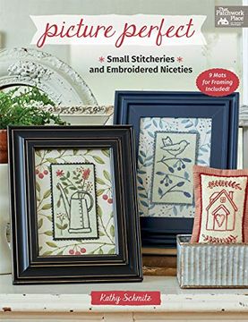 portada Schmitz, k: Picture Perfect: Small Stitcheries and Embroidered Niceties (en Inglés)