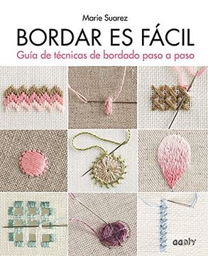 portada Bordar es Fácil Guía de Técnicas de Bordado Paso a Paso (in Spanish)
