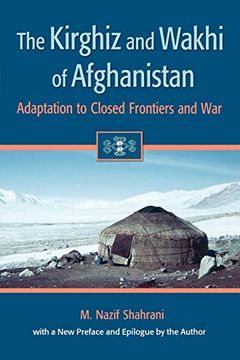 portada The Kirghiz and Wakhi of Afghanistan: Adaptation to Closed Frontiers and war (in English)