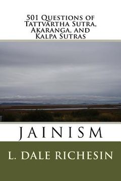 portada 501 Questions of Tattvartha Sutra, Akaranga, and Kalpa Sutras: Jainism (in English)