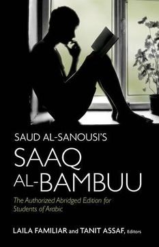 portada Saud al-Sanousi's Saaq al-Bambuu: The Authorized Abridged Edition for Students of Arabic