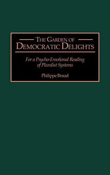 portada The Garden of Democratic Delights: For a Psycho-Emotional Reading of Pluralist Systems (en Inglés)