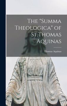 portada The "Summa Theologica" of St.Thomas Aquinas (en Inglés)