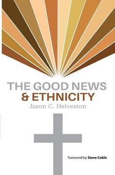 portada The Good News & Ethnicity (en Inglés)