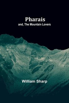 portada Pharais; and, The Mountain Lovers (en Inglés)
