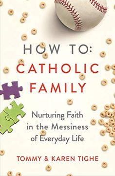 portada How to Catholic Family: Nurturing Faith in the Messiness of Everyday Life 