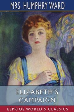 portada Elizabeth's Campaign (Esprios Classics): Illustrated by C. Allan Gilbert (en Inglés)