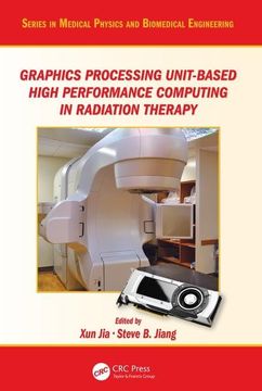 portada Graphics Processing Unit-Based High Performance Computing in Radiation Therapy (en Inglés)
