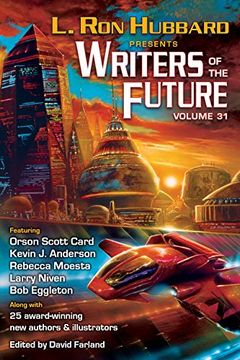 portada L. Ron Hubbard Presents Writers of the Future Volume 31: The Best New Science Fiction and Fantasy of the Year (en Inglés)
