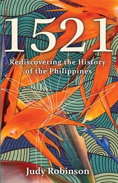 portada 1521: Rediscovering the History of the Philippines (en Inglés)