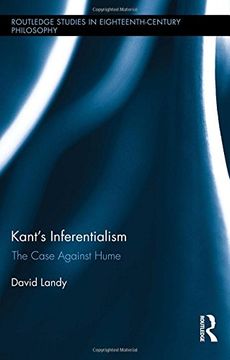 portada Kant s Inferentialism: The Case Against Hume (routledge Studies In Eighteenth-century Philosophy) (en Inglés)