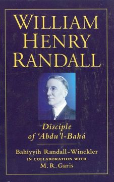 portada William Henry Randall: Disciple of 'Abdu 'l-Baha (en Inglés)