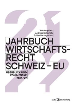 portada Jahrbuch Wirtschaftsrecht Schweiz - EU 2021/22: Überblick und Kommentar 2021/22 (en Alemán)