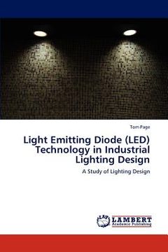portada light emitting diode (led) technology in industrial lighting design (en Inglés)