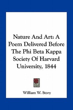 portada nature and art: a poem delivered before the phi beta kappa society of harvard university, 1844 (en Inglés)