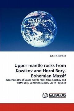 portada upper mantle rocks from koz kov and horn bory, bohemian massif (in English)