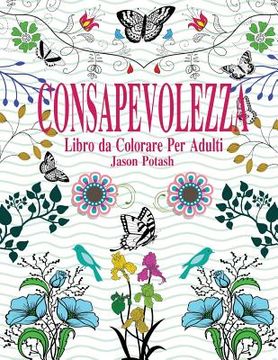 portada Consapevolezza Libro Da Colorare Per Adulti (in Italian)