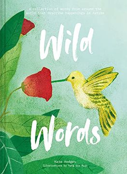 portada Wild Words: A Collection of Words From Around the World That Describe Happenings in Nature (in English)