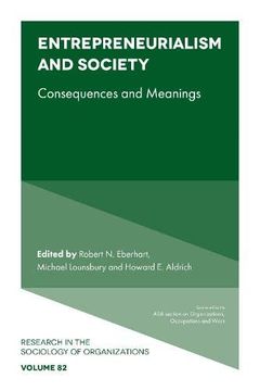 portada Entrepreneurialism and Society: Consequences and Meanings (Research in the Sociology of Organizations) 