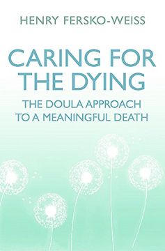 portada Caring for the Dying: The Doula Approach to a Meaningful Death