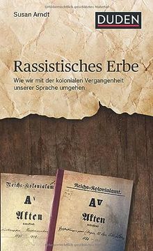 portada Rassistisches Erbe: Wie wir mit der Kolonialen Vergangenheit Unserer Sprache Umgehen (en Alemán)