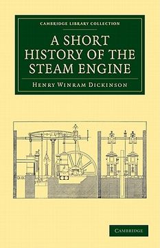 portada A Short History of the Steam Engine Paperback (Cambridge Library Collection - Technology) (en Inglés)