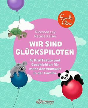 portada Familyflow. Wir Sind Glückspiloten: 16 Kraftsätze und Geschichten für Mehr Achtsamkeit in der Familie (in German)