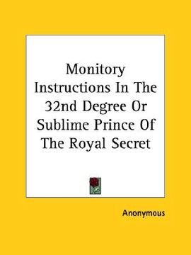 portada monitory instructions in the 32nd degree or sublime prince of the royal secret (en Inglés)