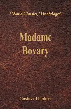 portada Madame Bovary (World Classics, Unabridged) (en Inglés)