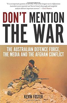 portada Don't Mention the War: The Australian Defence Force, the Media and the Afghan Conflict (en Inglés)