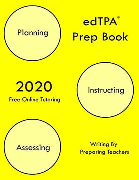 portada Edtpa Prep Book: New 2020 Edition - the Most Comprehensive Guide to Completing Edtpa. (en Inglés)