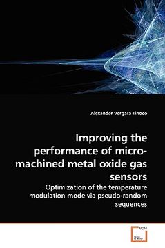 portada improving the performance of micro-machined metal oxide gas sensors (in English)