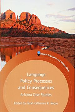 portada Language Policy Processes and Consequences: Arizona Case Studies: 98 (Bilingual Education & Bilingualism) (en Inglés)