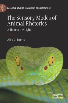 portada The Sensory Modes of Animal Rhetorics: A Hoot in the Light (en Inglés)