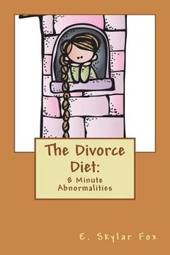 portada The Divorce Diet: 8 Minute Abnormalities (en Inglés)