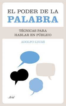 portada El Poder de la Palabra: Técnicas Para Hablar en Público (in Spanish)