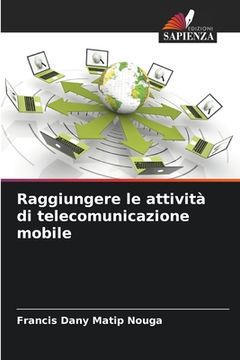 portada Raggiungere le attività di telecomunicazione mobile (en Italiano)