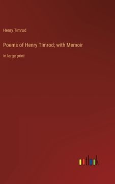 portada Poems of Henry Timrod; with Memoir: in large print 