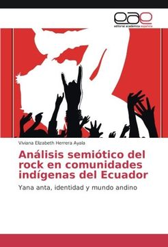 portada Análisis semiótico del rock en comunidades indígenas del Ecuador: Yana anta, identidad y mundo andino