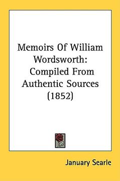 portada memoirs of william wordsworth: compiled from authentic sources (1852) (en Inglés)