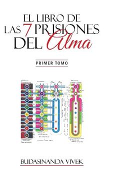portada El Libro de las 7 Prisiones del Alma: Primer Tomo (in Spanish)