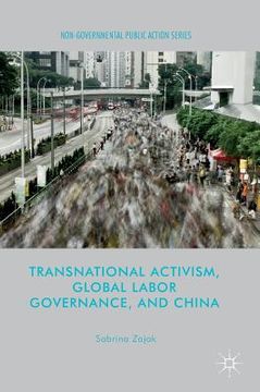 portada Transnational Activism, Global Labor Governance, and China (en Inglés)