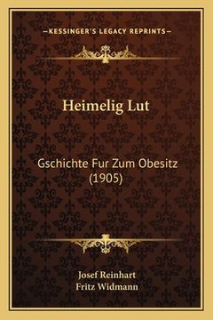 portada Heimelig Lut: Gschichte Fur Zum Obesitz (1905) (in German)