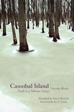 portada Cannibal Island: Death in a Siberian Gulag (Human Rights and Crimes Against Humanity, 2) (en Inglés)