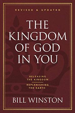 portada The Kingdom of god in you Revised and Updated: Releasing the Kingdom-Replenishing the Earth