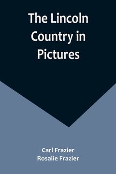 portada The Lincoln Country in Pictures (en Inglés)