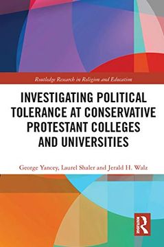 portada Investigating Political Tolerance at Conservative Protestant Colleges and Universities (Routledge Research in Religion and Education) (en Inglés)